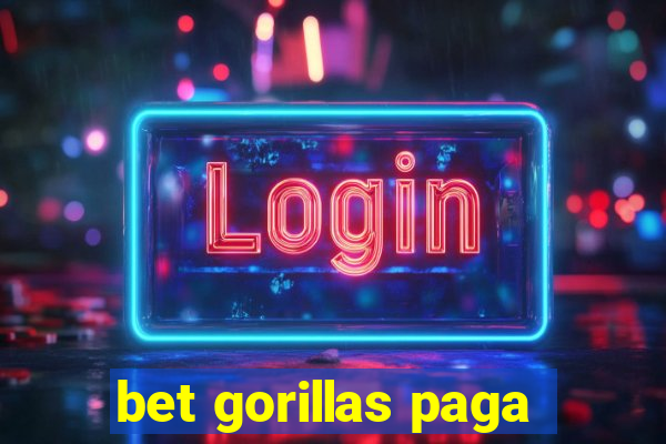 bet gorillas paga